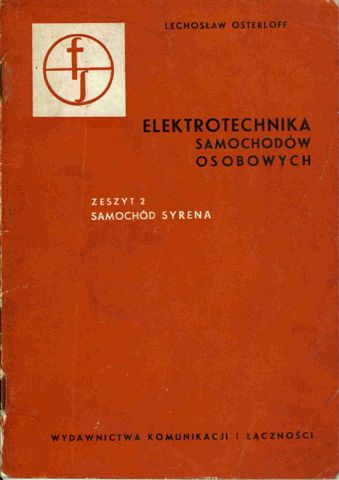 Elektrotechnika samochodów osobowych, zeszyt 2 Samochód Syrena 1961, autor L. Osterloff